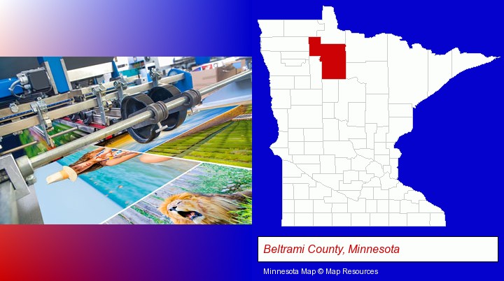 a press run on an offset printer; Beltrami County, Minnesota highlighted in red on a map