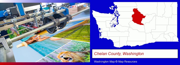a press run on an offset printer; Chelan County, Washington highlighted in red on a map