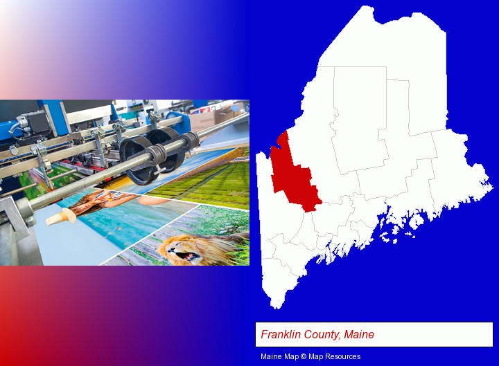 a press run on an offset printer; Franklin County, Maine highlighted in red on a map