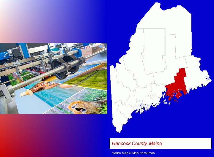 a press run on an offset printer; Hancock County, Maine highlighted in red on a map