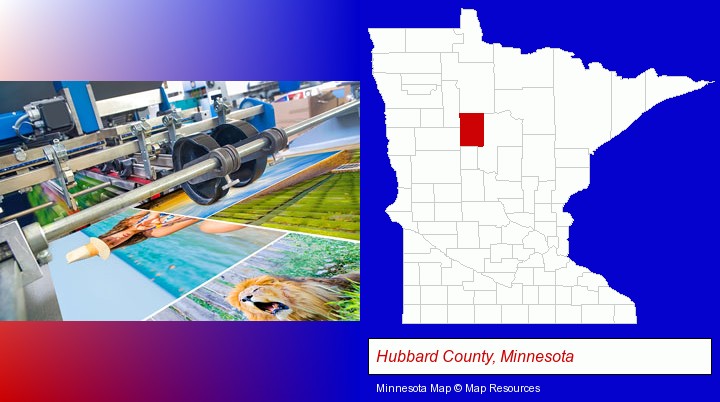 a press run on an offset printer; Hubbard County, Minnesota highlighted in red on a map