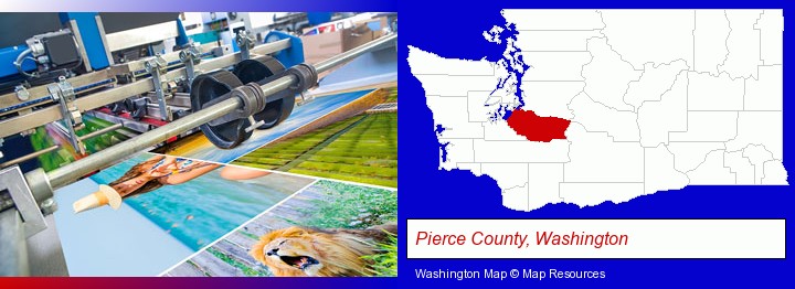 a press run on an offset printer; Pierce County, Washington highlighted in red on a map