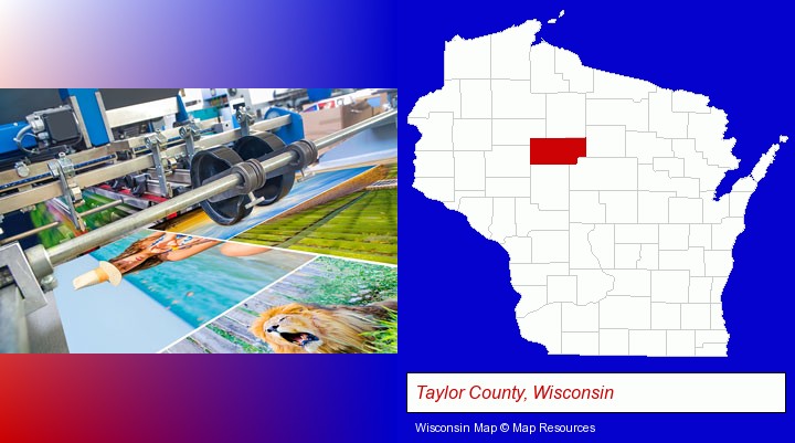 a press run on an offset printer; Taylor County, Wisconsin highlighted in red on a map